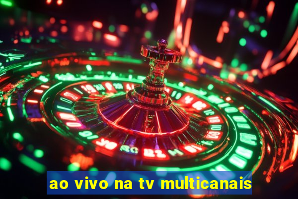 ao vivo na tv multicanais